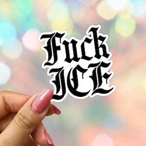 Fuck ICE Sticker: Old English Design - Immigrant Justice, Laptop Decal image 1
