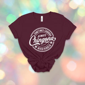 Chingona Bold Latina T-Shirt: Always Chingona, Cabrona, Spicy Mujer Tee image 16