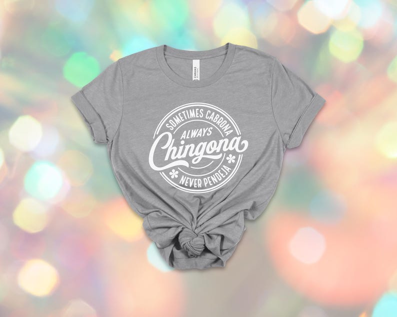 Chingona Bold Latina T-Shirt: Always Chingona, Cabrona, Spicy Mujer Tee image 2