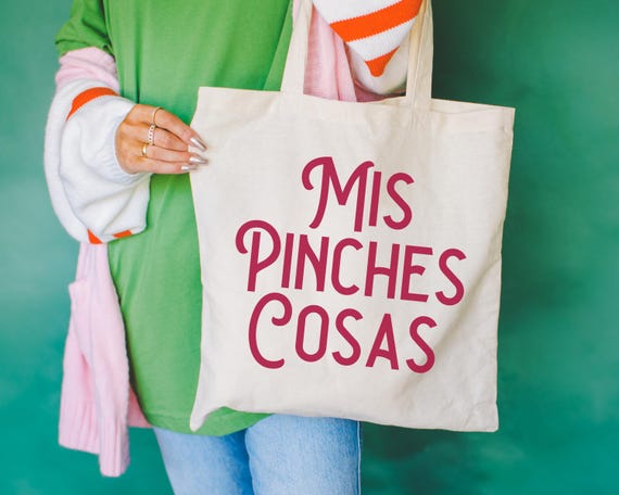 Mis Pinches Cosas Spanish Tote Bag: Bold + Sassy Latina Culture, Latinx Humor Travel Tote