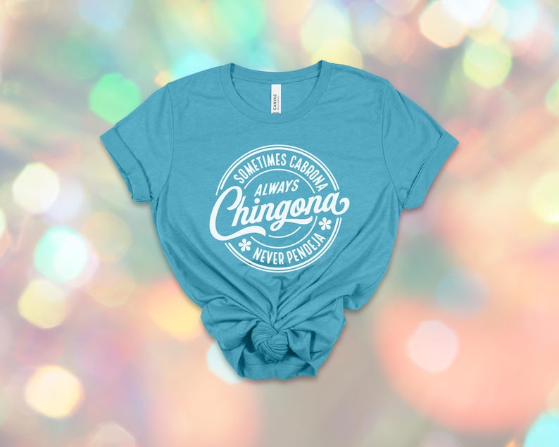 Chingona Bold Latina T-Shirt: Always Chingona, Cabrona, Spicy Mujer Tee image 8