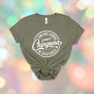 Chingona Bold Latina T-Shirt: Always Chingona, Cabrona, Spicy Mujer Tee image 12