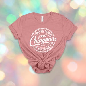 Chingona Bold Latina T-Shirt: Always Chingona, Cabrona, Spicy Mujer Tee image 10