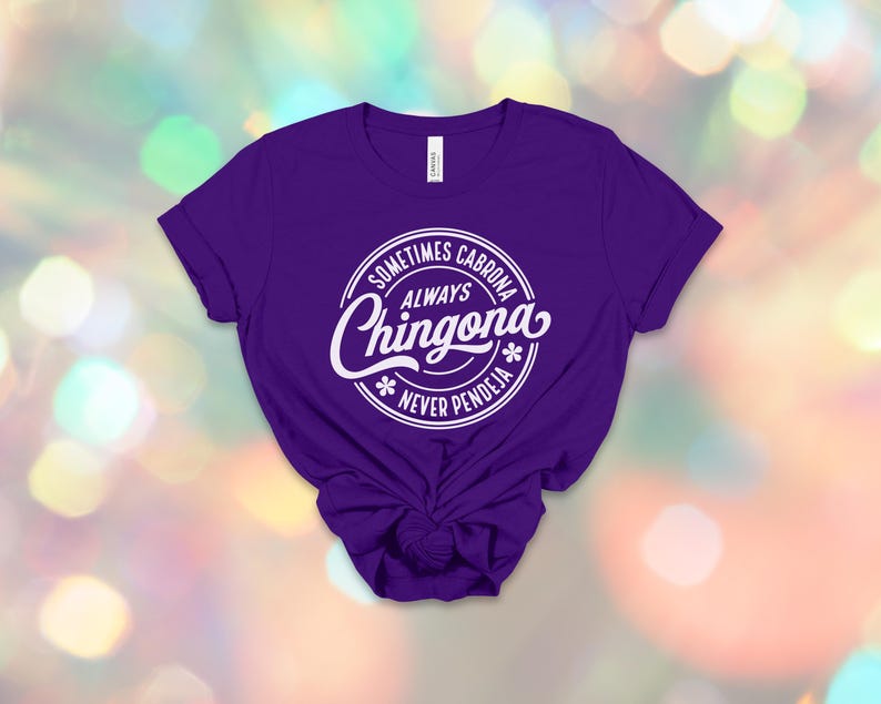 Chingona Bold Latina T-Shirt: Always Chingona, Cabrona, Spicy Mujer Tee image 18