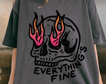 Comfort Colors® Everything is Fine Shirt, Retro Grunge Shirt, Sarcastic T-Shirt, Funny Skeleton TShirt