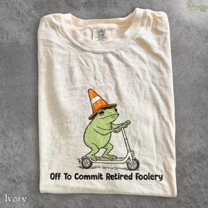 Comfort Colors Public Works Retirement Shirt Off to Commit Retired Foolery Funny Frog Scooter Traffic Engineer Retirement Gift Retiree Tee