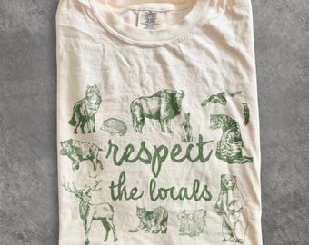 Comfort Colors® National Park Shirt, Respect The Locals Tshirt, Camping Tee, Gift For Camping Lover, Funny Animals Top, Nature Mom Shirt