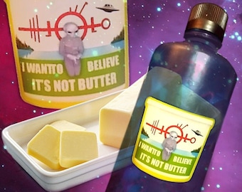 STICKER - I Want To Believe It's Not Butter