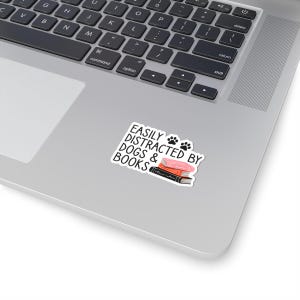 Easily Distracted By Dogs and Books Sticker, Funny Book Lover Sticker, Dog Mom Reading Decal 2" × 2"