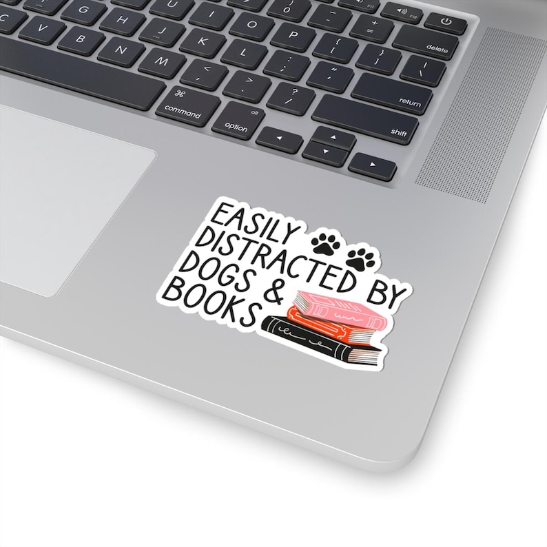Easily Distracted By Dogs and Books Sticker, Funny Book Lover Sticker, Dog Mom Reading Decal 3" × 3"