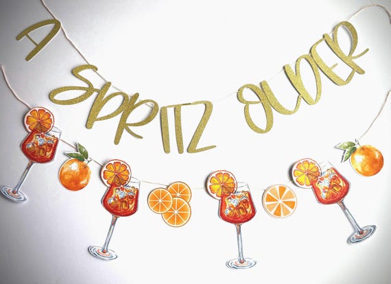 Aperol Spritz Banner Garland | “Love at First Spritz” & “A Spritz Older” Party Decor | Orange Cocktail Birthday Banner | Feeling Spritzy