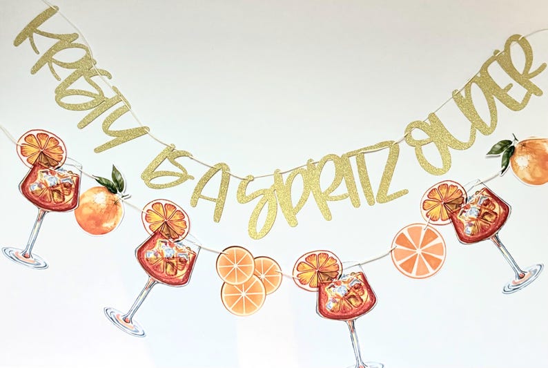 Aperol Spritz Banner Garland | “Love at First Spritz” & “A Spritz Older” Party Decor | Orange Cocktail Birthday Banner | Feeling Spritzy image 7