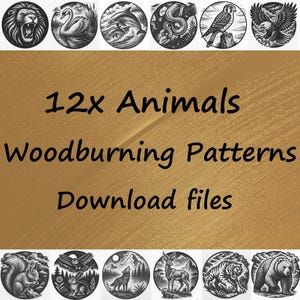 May include: A collection of 12 animal woodburning patterns in a circular design. The patterns include a lion, swan, dolphin, snake, falcon, eagle, squirrel, owl, rabbit, wolf, deer, tiger, and bear. The text reads "12x Animals Woodburning Patterns Download files."