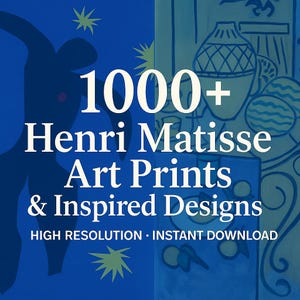 以下が含まれることがあります： 「1000+ Henri Matisse Art Prints & Inspired Designs」のテキストが入った青と白のグラフィック。画像には「HIGH RESOLUTION • INSTANT DOWNLOAD」のテキストと抽象芸術も含まれています。