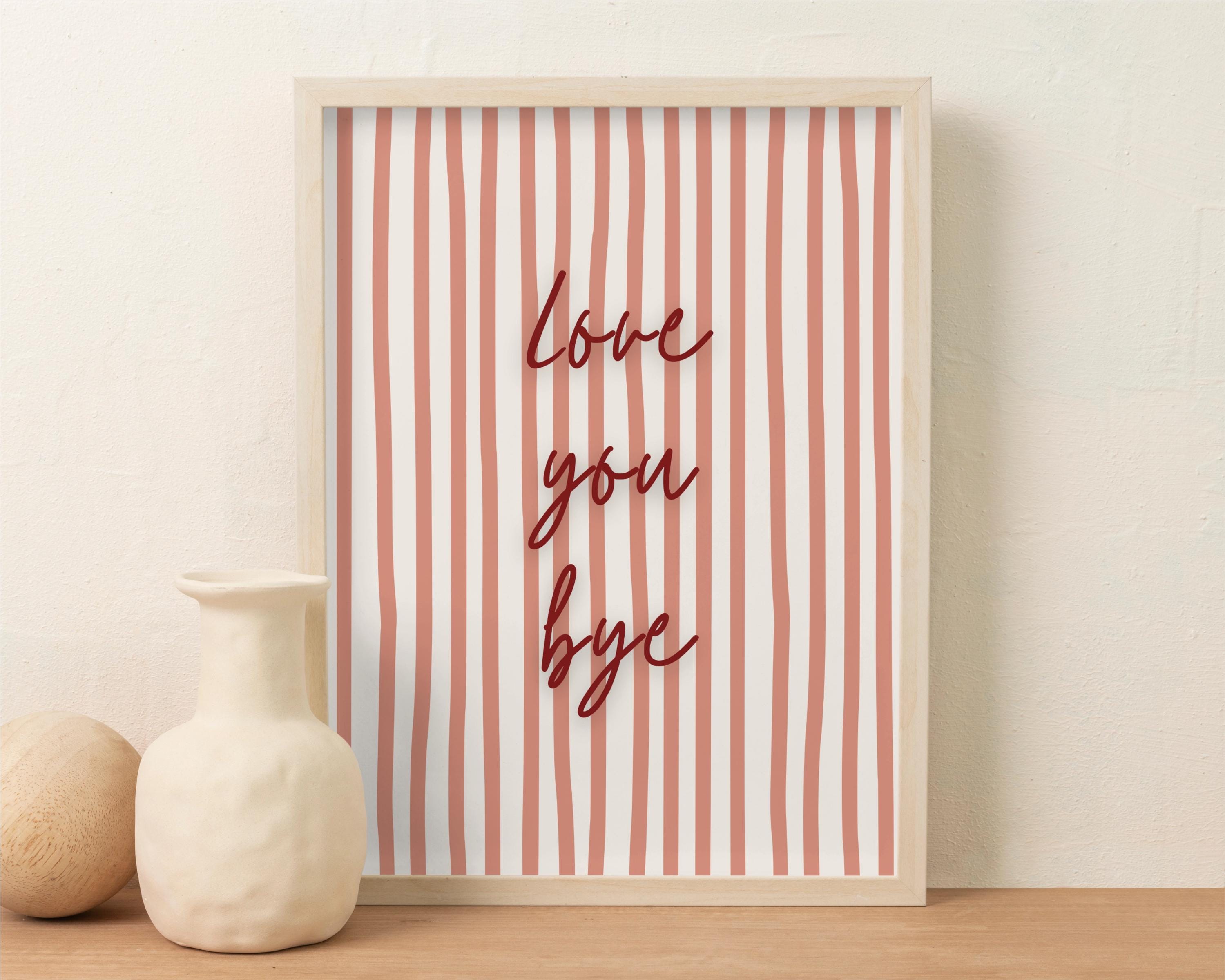 Love You Bye Print, Minimalist Handwritten Quote, Boho Bedroom Decor ...