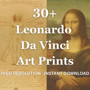 May include: Digital art prints featuring Leonardo Da Vinci's famous works, including the Vitruvian Man and the Mona Lisa. The image has text that reads "30+ Leonardo Da Vinci Art Prints" and "High Resolution - Instant Download".