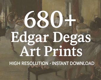 680+ Edgar Degas Art Prints: Museum Quality Impressionist Digital Bundle (JPGs, Instant Download)
