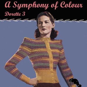 Könnte beinhalten: Ein Vintage-Strickmuster für einen bunten gestreiften Cardigan namens "A Symphony of Colour, Dorette 3". Das Muster zeigt eine Frau, die den Cardigan trägt, der ein gestreiftes Design in Gelb, Grün, Lila und Braun hat.