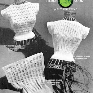 May include: A vintage knitting pattern leaflet for a cap-sleeved jumper. The leaflet is titled "Hedge Nook" and features three different designs for the jumper, each with a different stitch pattern. The leaflet is from the "Pretty Old Patterns" website and is for 3-ply knitting.