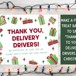 May include: A white sign with the text "Thank You, Delivery Drivers! We appreciate all that you do. Please take a treat for your route!" surrounded by red and green gift boxes. A green sign to the right says "Make a porch treat basket to say "Thanks" to your delivery drivers this Christmas!"