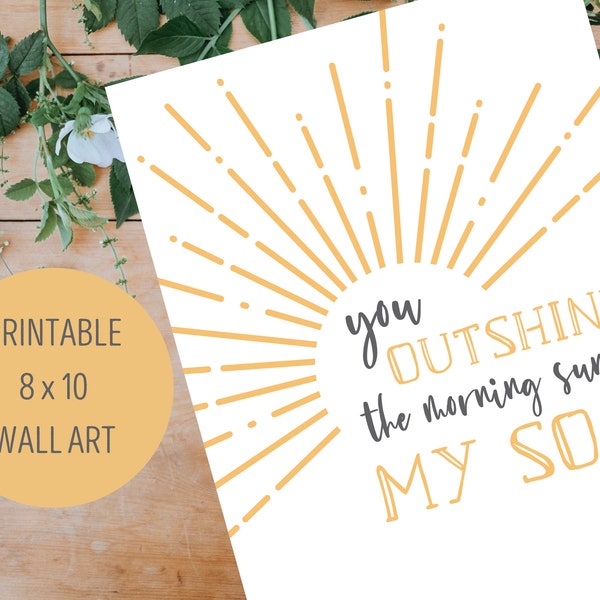 You Outshine the Morning Sun My Son, Gift for Baby Boy, Hamilton Quote Wall Art Dear Theodosia, Nursery Printable Wall Art, Gift for Nursery