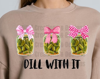 Coquette Dill With It PNG, Funny Png, Pink Coquette Bows, Trendy PNG, Girl Who Loves Pickles, Pickle Lovers, Coquette PNG