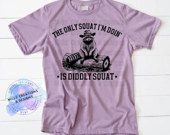 Funny Cowboy Raccoon PNG - The Only Squat I'm Doing is Diddly Squat, Sarcastic Western Saying, Raccoon Shirt Design