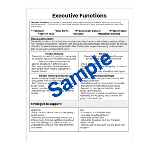 May include: A printable worksheet with the title "Executive Functions" and a list of executive functions, including transition, stay on task, take turns, practice self-control, socialize, problem solve, and negotiate conflict. The worksheet also includes descriptions of attentional flexibility, flexible thinking, filtering, and flexible thinking challenges. The worksheet also includes strategies to support these executive functions.