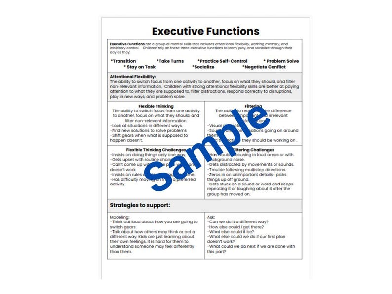 May include: A printable worksheet with the title "Executive Functions" and a list of executive functions, including transition, stay on task, take turns, practice self-control, socialize, problem solve, and negotiate conflict. The worksheet also includes descriptions of attentional flexibility, flexible thinking, filtering, and flexible thinking challenges. The worksheet also includes strategies to support these executive functions.