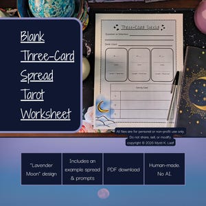 May include: A white paper tarot worksheet titled Three-Card Spread with fields for question, deck used, and card interpretations. The page features a crescent moon and cloud illustration, a black pen, and text stating copyright 2026 Mysti K. Leaf.