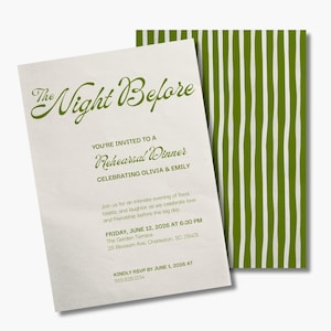 Può includere: Un invito per una cena di prova, con il testo "The Night Before" in una scrittura elegante. L'invito include i dettagli dell'evento, con un motivo a strisce verdi e bianche sul retro.