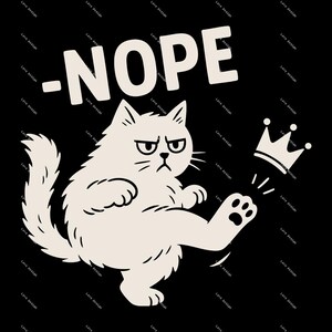 Funny Grumpy Cat PNG – Nope Crown Kick Cute Cat Clipart for Sublimation