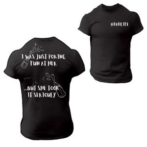 I Was Just Poking Fun at Her...But She Took It Seriously - Funny Parenting T-Shirt with Humorous Quote, Perfect Gift for Dads