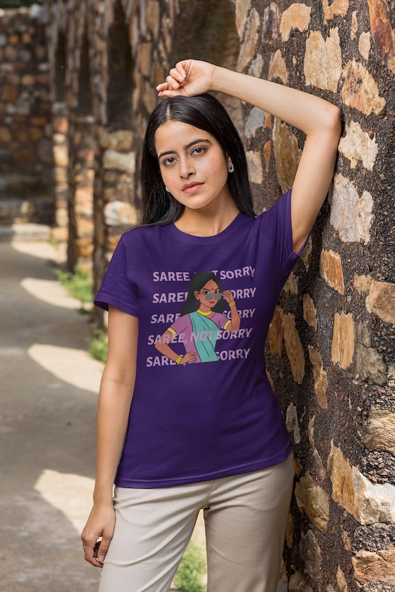 Saree Not Sorry T-Shirt Desi Feminist Pun Tshirt Unisex Short Sleeve Shirt Bold Ethnic Fashion Gift for Her Festival or Everyday Wear