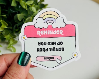 Reminder: You Can Do Hard Things Sticker