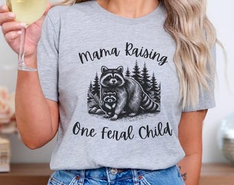 Mama Raccoon T-Shirt, Raising One Feral Child, Funny Mom Tee
