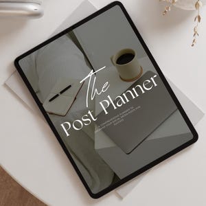 May include: A gray tablet computer displaying a digital planner with the text "The Post Planner: A comprehensive planner to organise your social media posts for success".