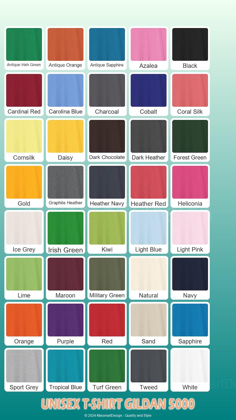 May include: A color chart featuring a variety of t-shirt colors, including Antique Irish Green, Antique Orange, and Azalea. The chart displays the colors in a grid format, with the text "UNISEX T-SHIRT GILDAN 5000" at the bottom.