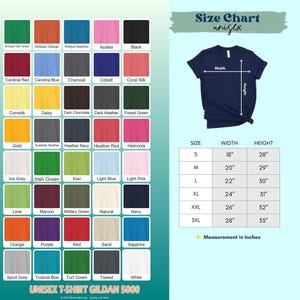 May include: A color chart for unisex Gildan 5000 t-shirts, featuring a variety of colors like green, orange, blue, pink, and black. A navy blue t-shirt is shown with a size chart indicating width and height measurements in inches. The text "UNISEX T-SHIRT GILDAN 5000" is at the bottom.