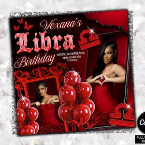 May include: A red and black birthday invitation with the text "Vexana's Libra Birthday". The invitation includes a photo of a woman in a red dress, red balloons, and Libra symbols. The Canva logo is in the bottom right corner.
