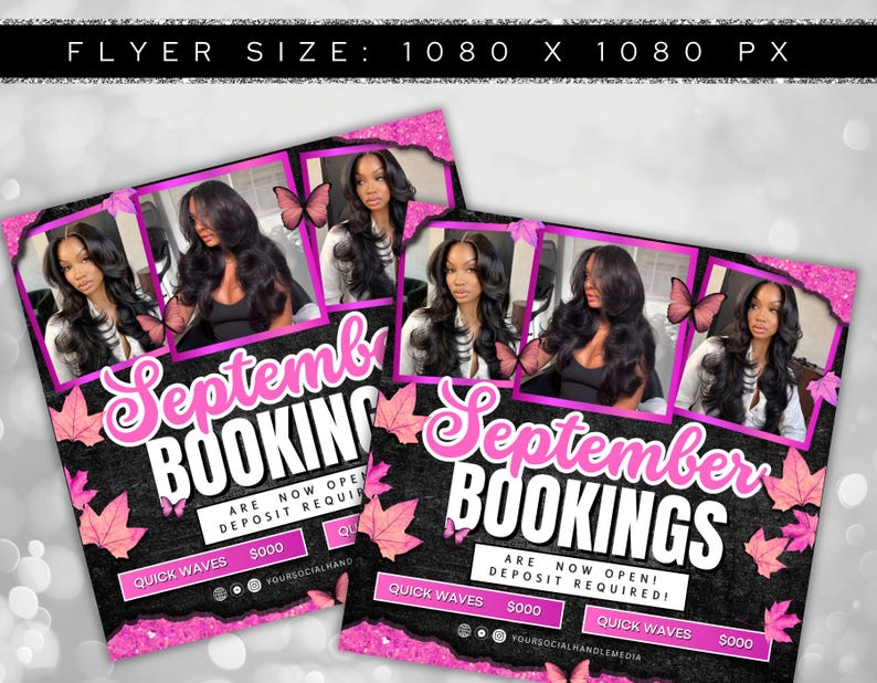 May include: Two flyers with a black background and pink accents. The flyers feature images of a woman with long, wavy hair. The text "September Bookings" is prominently displayed, along with "Quick Waves" and a price. Pink butterflies and leaves decorate the flyers.