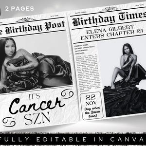 May include: A black and white newspaper-style design with two pages. The headlines read "The Birthday Post" and "Birthday Times." The first page says "It's Cancer SZN." The second page says "Elena Gilbert Enters Chapter 21." The words "Fully Editable in Canva" are at the bottom.