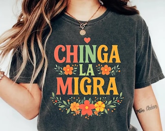 Chinga La Migra Shirt, Floral Anti ICE Crewneck, Pro Immigrant Social Justice Gift, Protest Abolish ICE Shirt, Immigrant Human Rights Tee