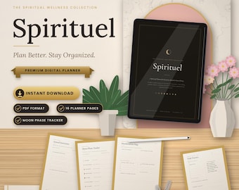 May include: A digital planner titled Spirituel displayed on a tablet screen and printed pages. The layout includes text such as The Spiritual Wellness Collection, Plan Better. Stay Organized., Instant Download, PDF Format, 16 Planner Pages, and Moon Phase Tracker.