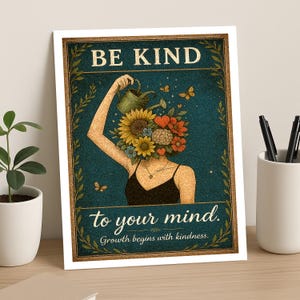 Be Kind to Your Mind Wall Art Print, Mental Health Self Care Poster, Botanical Affirmation Decor, Inspirational Floral Head Artwork