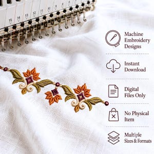 May include: An embroidery machine needle bar positioned above white fabric featuring an embroidered floral border in orange, olive green, and dark red. Text includes Machine Embroidery Designs, Instant Download, Digital Files Only, No Physical Item, and Multiple Sizes & Formats.