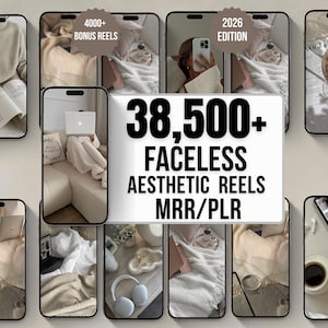 Könnte beinhalten: Eine digitale Sammlung von 38.500+ gesichtslosen ästhetischen Reels für die Edition 2026, inklusive 4.000+ Bonus-Reels mit MRR/PLR-Rechten. Die Anzeige zeigt mehrere Smartphone-Bildschirme mit Lifestyle-Bildern in neutralen Tönen, Kaffee, Decken, Laptops und Kopfhörern.