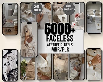 May include: A digital collection of 6000+ faceless aesthetic reels with MRR/PLR, 2026 edition, featuring 2500+ bonus reels. The display shows multiple smartphone screens showcasing neutral-toned lifestyle imagery, including cozy interiors, coffee, fashion accessories, and self-care routines in a grid layout.