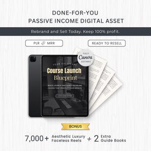 May include: A digital product listing featuring a tablet displaying the text Course Launch Blueprint, Build, Launch, and Scale an Online Course That Prints Passive Wealth. Includes documents, a Fully Canva Editable badge, and a bonus of 7,000+ reels.