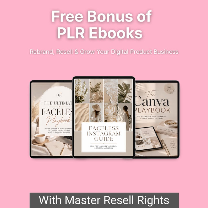 May include: Three digital tablet screens displaying e-books titled The Ultimate Faceless Playbook, Faceless Instagram Guide, and The Canva Playbook. The text Free Bonus of PLR Ebooks and With Master Resell Rights is displayed on a pink background.